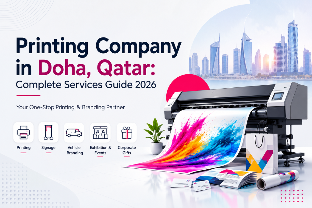 Printing Company in Doha Qatar: Complete Services Guide 2026