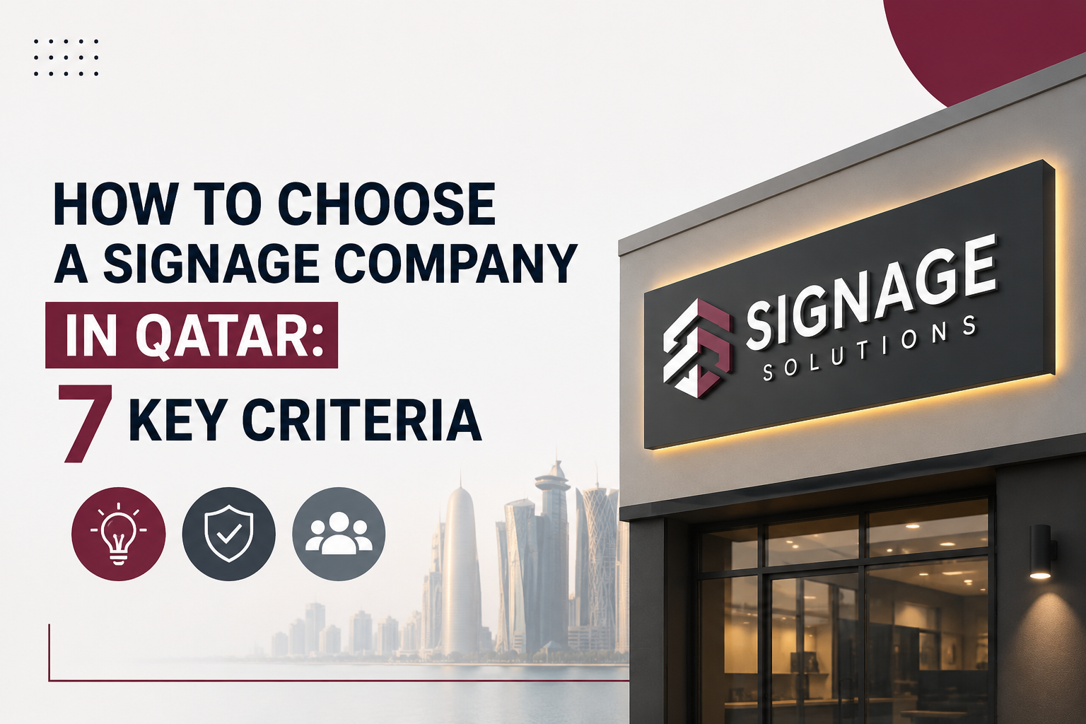 How to Choose a Signage Company in Qatar: 7 Key Criteria